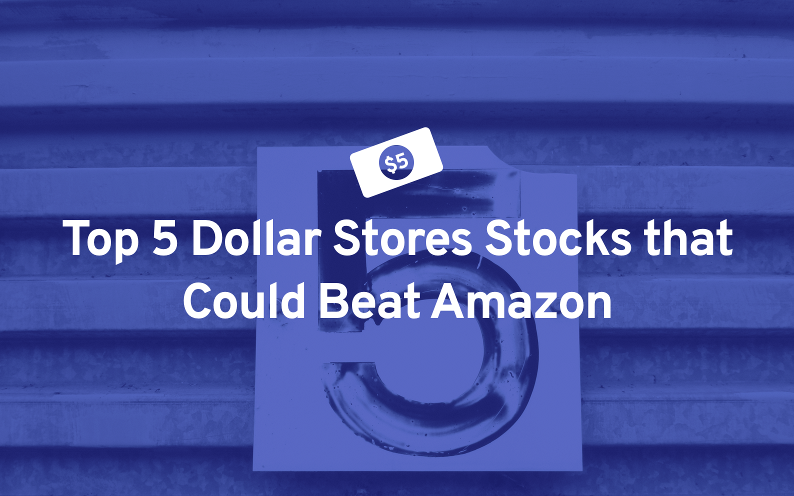 Top 5 Dollar Stores Stocks that Could Beat Amazon