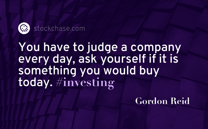 Quote - Ask yourself if you would buy today